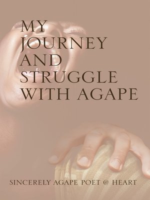 cover image of My Journey and Struggle with Agape